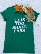 This Too Shall Pass Emerald Green Tee